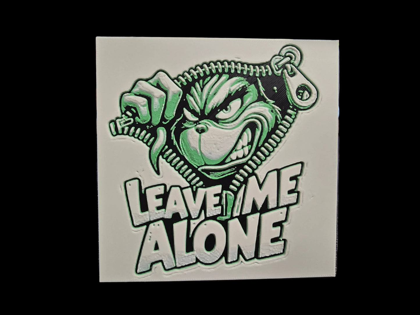 LEAVE ME ALONE
