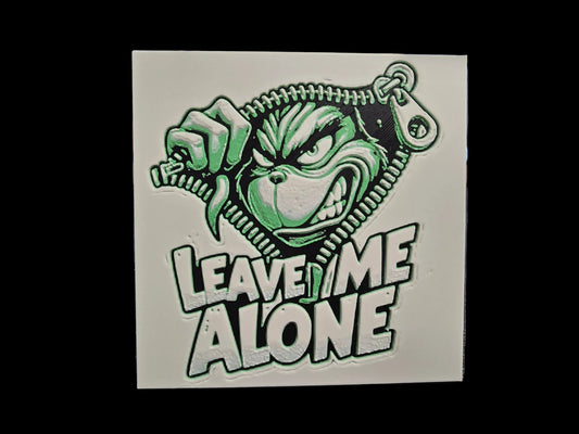 LEAVE ME ALONE